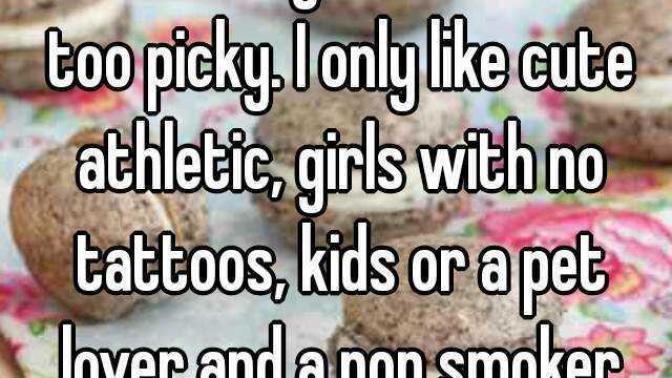 Being too picky with girls Part 1