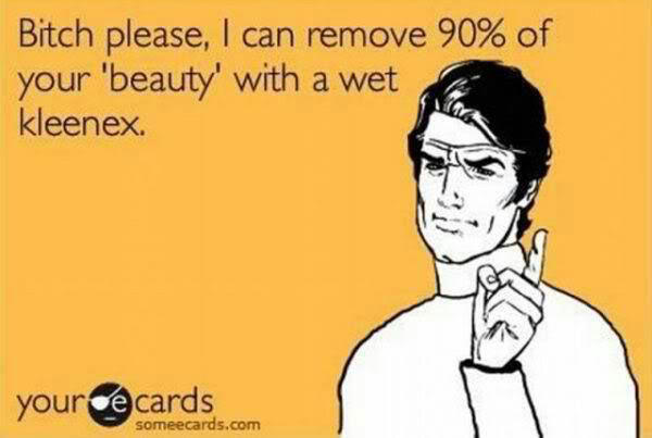 Stay away from cosmetic products!