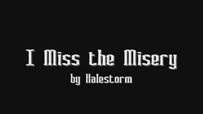 Do you ever miss the misery?