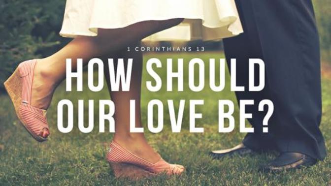 How Should Our Love Be?