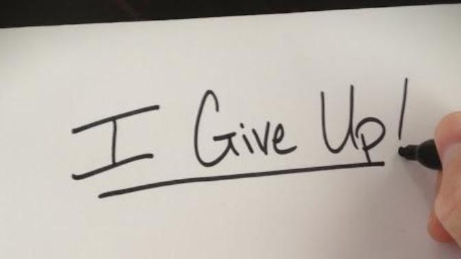 Giving Up is Not the Answer