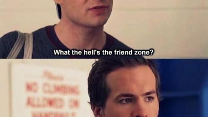 The Friend Zone is as real of a place as Narnia!!!