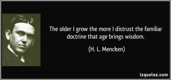 Age Does NOT Equal Wisdom