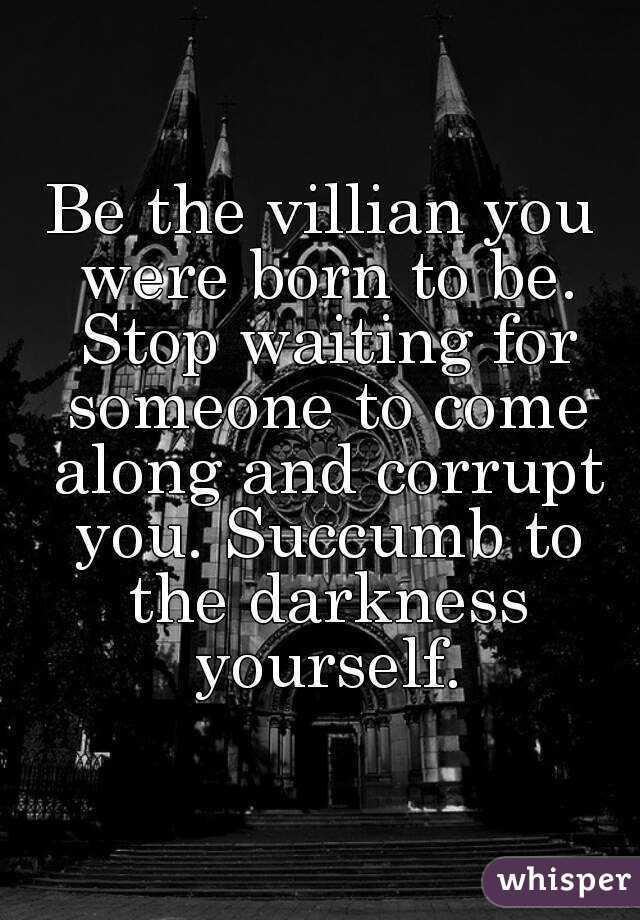 How to Be Your Most Villainous Self, volume 1: Recognize How Fortunate You Are