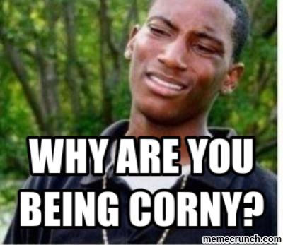 5 Reasons Corny People Annoy Me