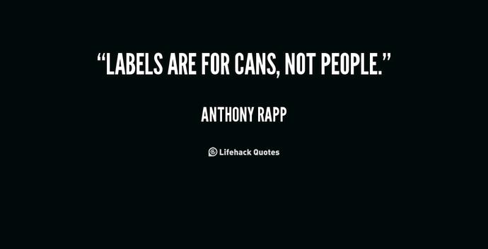 LABELS are Important - Even if it's a Necessary Evil