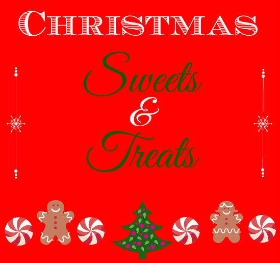 Christmas Treats for a great holiday season! Old favorites & new treats!