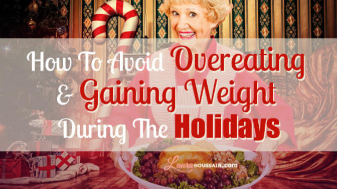 The No-Excuse Guide to Preventing Holiday Weight Gain