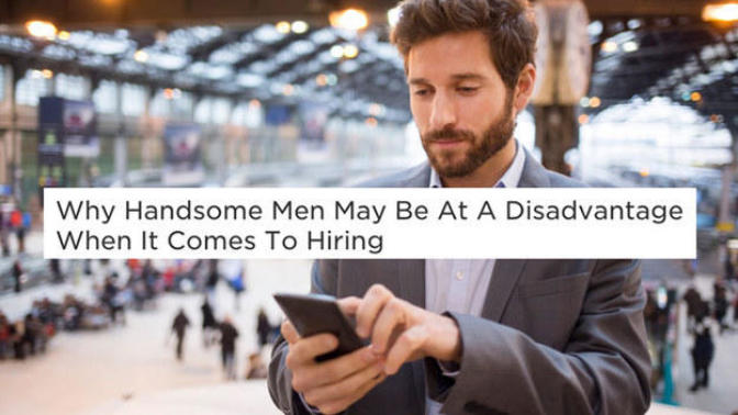 The real struggles of being a handsome man