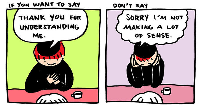 Don't say "Sorry" if you want to say "Thank You"