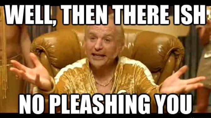 RANT: There is no pleasing you I see!