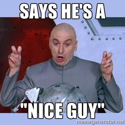 Why Self-Proclaimed Nice Guys Never Win