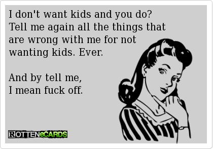 I don't want kids!
