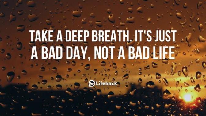 How To Deal With A Bad Day