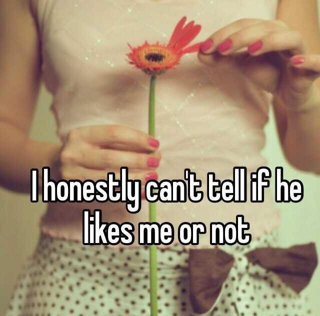 Answering the question to; Is he/she interested in me or do he/she like me?