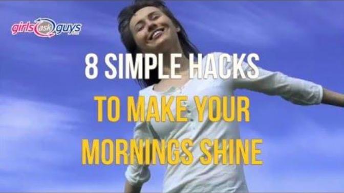 8 Simple Hacks To Make Your Mornings Shine