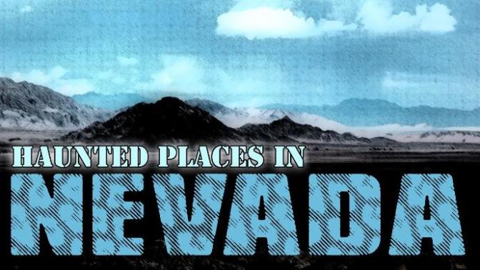 6 Must-Visit Haunted Places in My Home State: Nevada