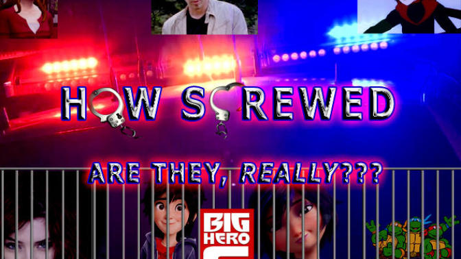 How Screwed Are They, Really - Episode 3: Big Hero 6
