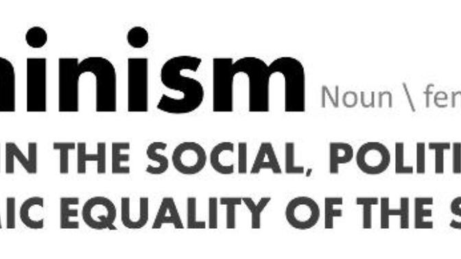 The Issues with Feminism: Breaking Down the Myths