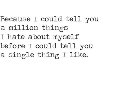 The 22 Things I Hate Most About Myself