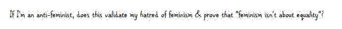 Both Anti-Feminists and Many Feminists Are Wrong About Whether Feminism Advocates "Equality"