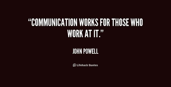 Keep The Channels Of Communication Open