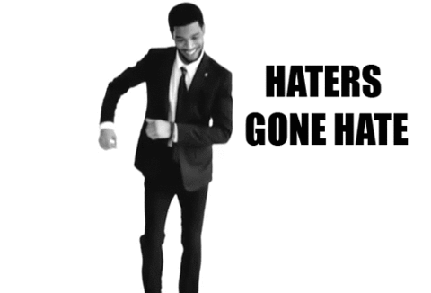 Let Your Haters Be Your Motivators