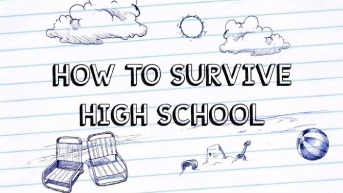 Surviving High School: A How-To Guide