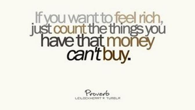 8 Things Money Can't Buy!
