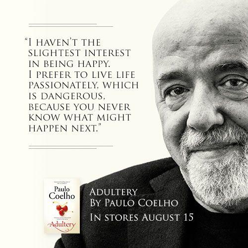Some Paulo Coelho Quotes that can change your life into good