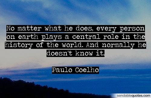 Some Paulo Coelho Quotes that can change your life into good