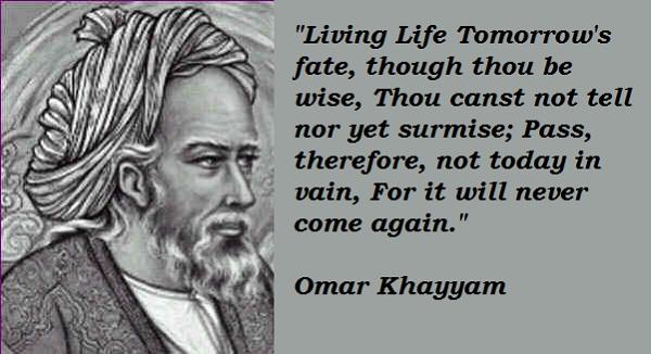 Some of the Best Quotes From "Omar Khayyam"