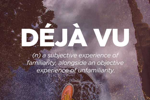 Déjà-vu ; Explained