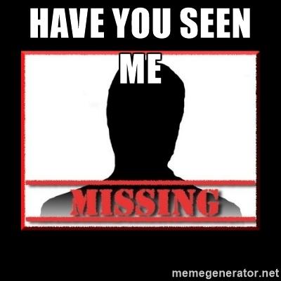 Have you seen me? Where did they go?