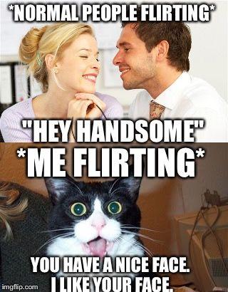 Flirting Is NOT Hard... But It's Not Easy...