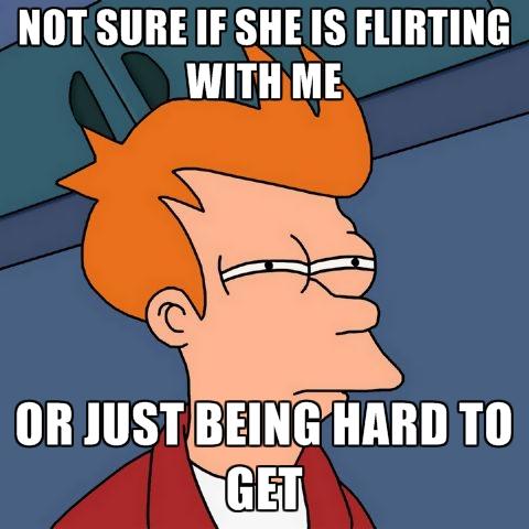 Flirting Is NOT Hard... But It's Not Easy...