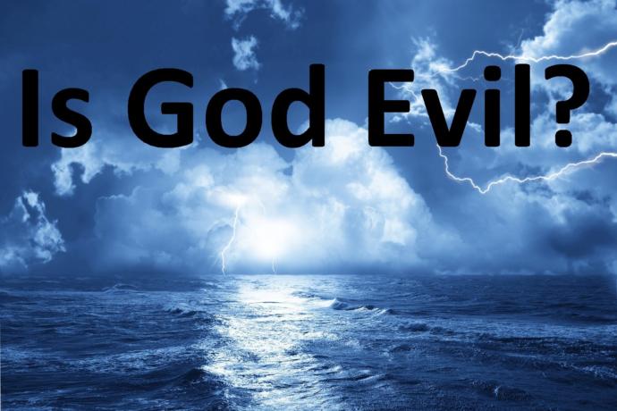 How Dare You? God Is Not Cruel Nor Evil?