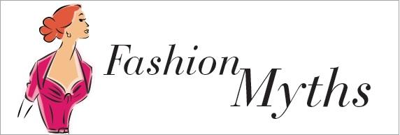 8 Fashion Myths