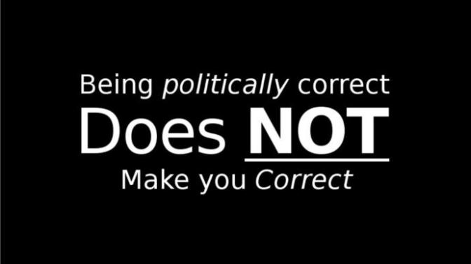 Why political correctness is garbage