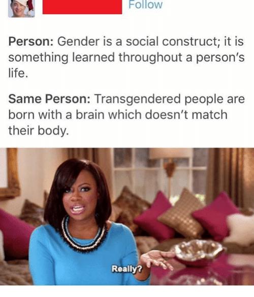 Gender is a Social Construct- But so is Everything Else