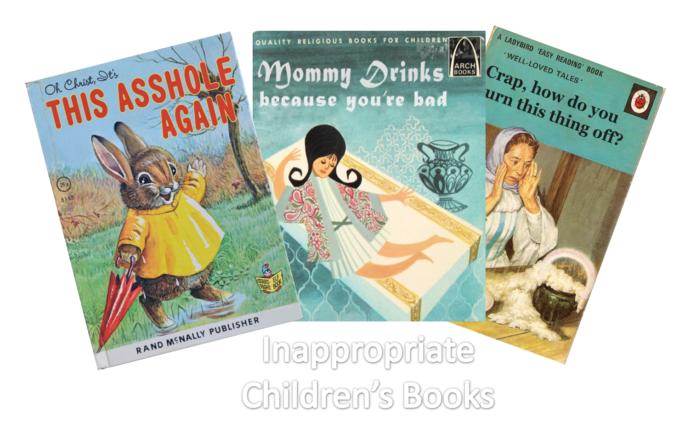 15 Hilarious & Inappropriate Re-Titled Children's Books