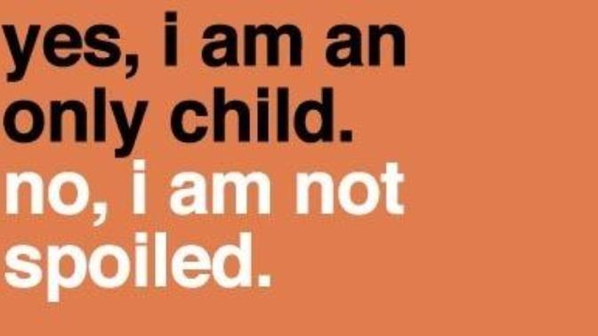 Positive Side of Being the Only Child of Your Parents