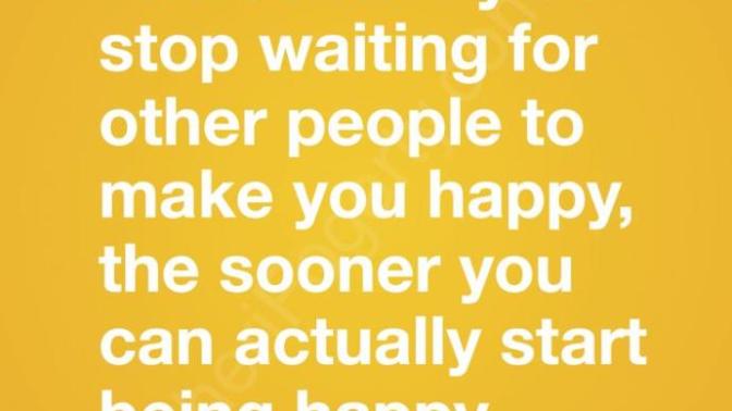 6 Reasons I Believe I Can't Be Truly Happy Before I Handle Them
