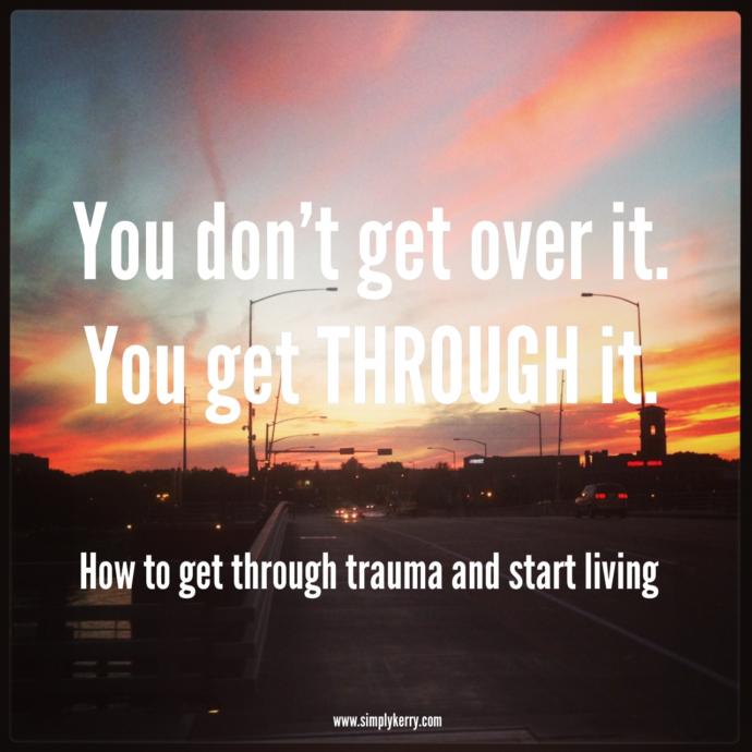 Getting over your Traumas and Depressive Past