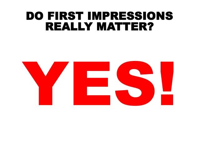 A GREAT First Impression Is The Key To Success!
