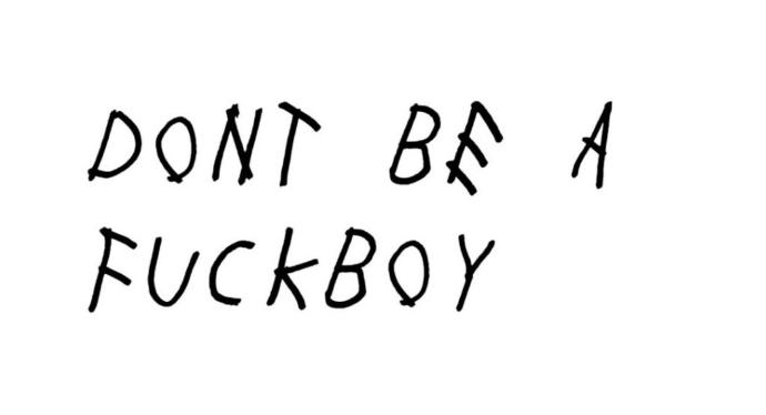 The 10 Symptoms of a F*ckboy