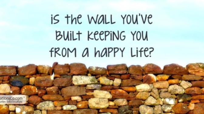 Why I Built Walls In My Life