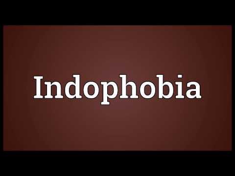Indophobia - Anti-Indian Sentiment