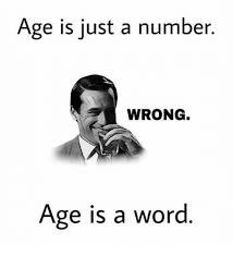 No, Age Isn't "JUST" A Number
