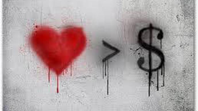 True , would give all my money just for love or friends or family